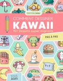 Comment Dessiner Kawaii: 101 Dessins Super Mignons pour Apprendre à Dessiner Pas à Pas: 7