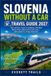 Slovenia Without a Car Travel Guide 2027