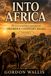 Into Africa: The Extraordinary Journeys of Frederick Courteney Selous. Volume 2