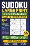 Sudoku Large Print: Easy-to-Medium Puzzle Book for Adults & Seniors | 6x9 Inches, 112 Pages | 50+ Puzzles Large Print Sudoku Collection with Unique ... Logic, Focus, and Problem-Solving Skills