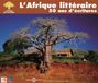 Sonic Rendezvous Fremeaux & Associes Various Artists - L'afrique Litteraire - Poetes, Romanciers Et Drama (3 CD)