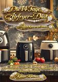 Die 14 Tage Airfryer-Diät