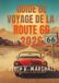 GUIDE Route 66 GUIDE DE VOYAGE DE LA ROUTE 66 2026: Explorer la route ouverte de l'Illinois à la côte Pacifique, aux États-Unis