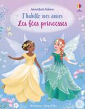 Les Usborne J'habille mes amies- Les fées princesses