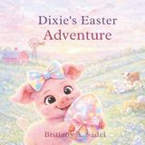 Dixie's Easter Adventure