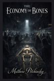 The Apophis Enterprises LLC The Economy of Bones Paperback