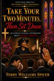 Take Your Two Minutes...Then Sit Down™: An Overdue Cultural Conversation About Funeral Etiquette.
