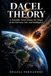 DAÇEL THEORY: A Scientific Novel About the Origin of the Universe, Life, and Intelligence