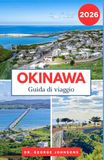 OKINAWA GUIDA DI VIAGGIO 2026