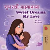 Sweet Kidkiddos Books Marathi English Bilingual Collection- Sweet Dreams, My Love (Marathi English Bilingual Book for Kids)