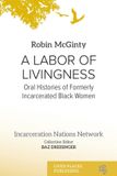 A Libri GmbH Incarceration Nations Network-A Labor of Livingness