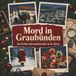 Mord tiptop Mord in Graubünden