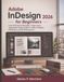 Adobe InDesign 2026 for Beginners: Learn Workspace Navigation, Page Layout, Typography, Styles, Graphics, Tables, Preflight, PDF Export, and EPUB Production