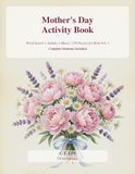 Mother's Day Activity Book: Word Search + Sudoku + Mazes | 150 Puzzles for Mom Vol. 1