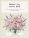 Mother's Day Activity Book: Word Search + Sudoku + Mazes | 150 Puzzles for Mom Vol. 1