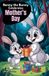 Benny Libri GmbH Benny the Bunny Celebrates Mother's Day