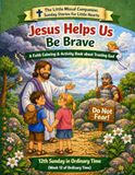 Jesus Helps Us Be Brave: 12th Sunday in Ordinary Time (Week 12 of Ordinary Time)