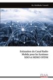 Estimation Libri GmbH Estimation du Canal Radio Mobile pour les Systèmes SISO et MIMO OFDM Paperback