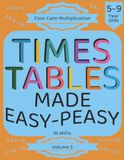 Times Tables Made Easy-Peasy: The Creative Multiplication Blueprint: Master Facts by Thinking, Not Memorizing (Aged 5–9) Volume 3