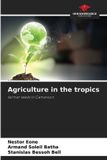 Agriculture Our Knowledge Publishing Agriculture in the tropics: farmer seeds in Cameroon