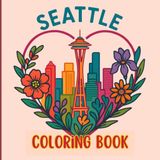 Seattle Coloring Book – Easy & Relaxing Landmarks & City Scenes for Kids, Teens & Adults | Cute Travel Gift for Seattle Lovers