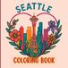 Seattle Coloring Book – Easy & Relaxing Landmarks & City Scenes for Kids, Teens & Adults | Cute Travel Gift for Seattle Lovers