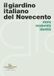 Il giardino italiano del Novecento. Storia modernità identità