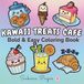 Kawaii Treats Cafe: Bold and Easy Coloring Book for Adults and Teens