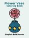 Flower Vase Coloring Book: Simple Bold Blooms for Adults and Teens