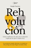 Rehvolución: Cómo millones de años de evolución explican lo que te duele hoy