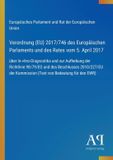 Verordnung GPSR Kontakt Verordnung (EU) 2017/746 des Europäischen Parlaments und des Rates vom 5. April 2017 Paperback 212 pagina's