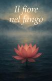Il Libri GmbH Il fiore nel fango