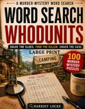Word Search Whodunits: Solve the Clues. Find the Killer. Crack the Case.