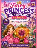 Fairy Princess Math Workbook for Ages 3-5: Counting, Addition & Subtraction with Magical Color Pages