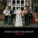 Sonic Rendezvous Wood Family Tradition Timeless (CD)