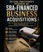 The Legal Practitioner's Deskbook on SBA-Financed Business Acquisitions: Equity Injection Rules, Asset Purchase Drafting, Lender Coordination, and Closing Procedures for Transactional Counsel