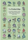 The Libri GmbH The Product Map: Successfully navigating Product Design, Business development & Project management, and Deliver value