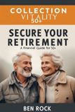 Secure Vitality After 50 - Secure Your Retirement