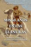 Mis 60 años en las llanuras: Trampeo, comercio y luchas contra los indios