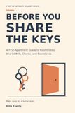Before You Share the Keys: A First-Apartment Guide to Roommates, Shared Bills, Chores, and Boundaries