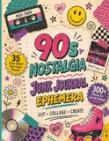 90s Nostalgia Junk Journal Ephemera: 35 One-Sided Full-Color Cut-Apart Sheets with 300+ Retro Pieces for Collage, Scrapbooking & Paper Crafts
