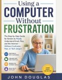 Learn Libri GmbH Computers Made Simple- Learn to Use Your Laptop with Confidence