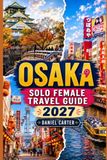 Osaka Solo Female Travel Guide 2027