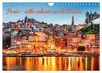 Porto Calvendo Porto - ville colorée sur le Douro (Calendrier mural 2027 DIN A4 vertical)