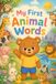 My First Animal Words: Toddler Animal Vocabulary Book for Ages 2-5 | Cute Preschool Farm, Jungle and Ocean Animal First Words