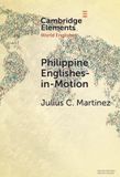 Philippine Cambridge University Press Elements in World Englishes- Philippine Englishes-in-Motion Hardcover