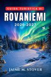 Guida Bol Guida Turistica di Rovaniemi 2026-2027 Paperback