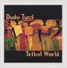 Tribal Dudu Tucci - Tribal World