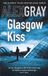 Glasgow Alex Gray Glasgow Kiss Paperback 05 november 2009 418 pagina's