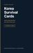 Korea Survival Cards: 17 Offline Survival Cards for South Korea — Pocket Edition, Korean & English